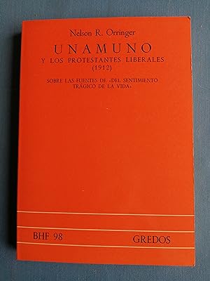 Seller image for Unamuno y los protestantes liberales (1912) : sobre las fuentes de "Del sentimiento trgico de la vida" for sale by Perolibros S.L.