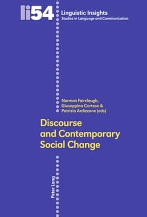 Immagine del venditore per Discourse and contemporary social change. (=Linguistic Insights ; Vol. 54). venduto da Antiquariat Thomas Haker GmbH & Co. KG