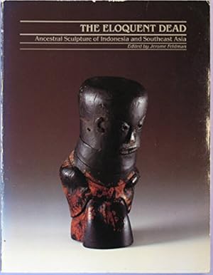 Seller image for Eloquent Dead: Ancestral Sculpture of Indonesia and Southeast Asia for sale by Joseph Burridge Books