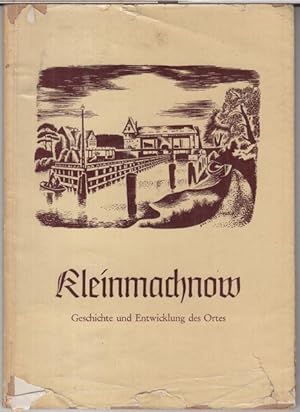 Bild des Verkufers fr Kleinmachnow. Geschichte und Entwicklung des Ortes. Eine kleine Heimatkunde. zum Verkauf von Antiquariat Carl Wegner