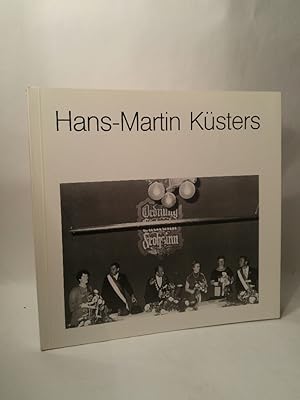 Hans-Martin Küsters. Ordnung - Eintracht - Frohsinn. Fotografien 1979/80. Ausstellung 1980 Ordnun...