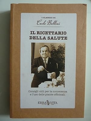 IL RICETTARIO DELLA SALUTE Consigli utili per la conoscenza e l'uso delle piante officinali