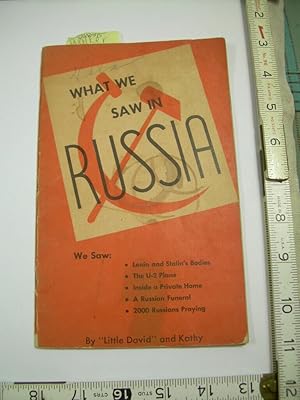 Seller image for What We Saw in Russia : We Saw : Lenin and Stalin's Bodies, the U 2 Plane, Inside a Private Home, a Russian Funeral, 2000 / Two Thousand Russians Praying [personal Journey in Soviet Russia, 1960, Biography of Experiences, Travel, Sites, Culture, more] for sale by GREAT PACIFIC BOOKS
