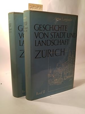 Bild des Verkufers fr Geschichte von Stadt und Landschaft Zrich. 2 Bnde: Band 1 - Von den Anfngen bis zur Aufklrung/ Band 2 - Von der Aufklrung bis zur Gegenwart zum Verkauf von ANTIQUARIAT Franke BRUDDENBOOKS