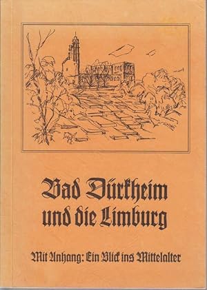 Seller image for Bad Drkheim und die Limburg. Mit Anhang: Ein Blick ins Mittelalter. for sale by Bcher bei den 7 Bergen