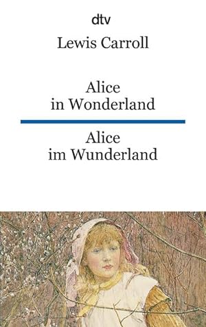 Bild des Verkäufers für Alice im Wunderland / Alice in Wonderland : dtv zweisprachig für Fortgeschrittene - Englisch zum Verkauf von Smartbuy