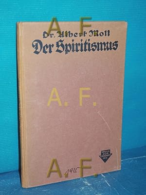 Bild des Verkufers fr Der Spiritismus Albert Moll. Nebst e. Beitr. v. K. R. Kupffer / Wege zur Erkenntnis zum Verkauf von Antiquarische Fundgrube e.U.