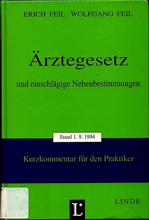 Bild des Verkufers fr rztegesetz und einschlgige Nebenbestimmungen Kurzkommentar fr den Praktiker zum Verkauf von avelibro OHG