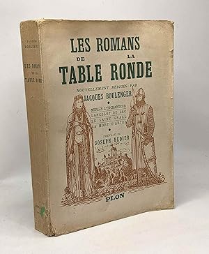 Immagine del venditore per Les romans de la table ronde nouvellement rdigs par Jacques Boulenger - prface de Joseph Bdier venduto da crealivres