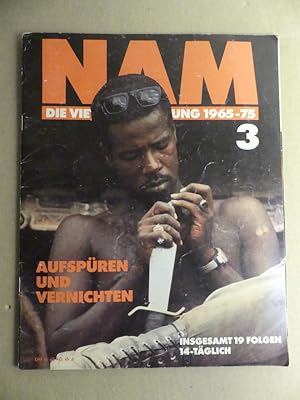 Imagen del vendedor de NAM. Die Vietnam-Erfahrung 1965-1975, 3. Aufspren und vernichten (Carl Morrison) - bersetzung Frank S. Rdiger und Gerhard Sondermann (verantw.) a la venta por Antiquariat Maralt