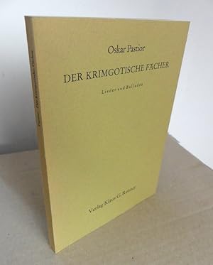 Der krimgotische Fächer. Lieder und Balladen. Mit 15 Bildtafeln des Autors.