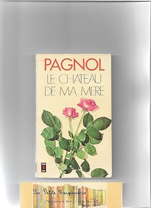 Seller image for Le Chteau de ma mre for sale by La Petite Bouquinerie
