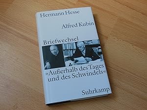 Seller image for Auerhalb des Tages und des Schwindels". Hermann Hesse - Alfred Kubin. Briefwechsel 1928 - 1952. for sale by Antiquariat Hamecher