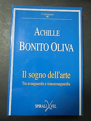 Seller image for Oliva Bonito Achille. Il sogno dell'arte. Spirali/Vel. 1990 for sale by Amarcord libri