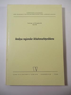 Bild des Verkufers fr Analyse regionaler Arbeitsmarktprobleme. [Akad. fr Raumforschung u. Landesplanung, Hannover] / Akademie fr Raumforschung und Landesplanung: Forschungs- und Sitzungsberichte der ARL ; Bd. 168 zum Verkauf von Antiquariat Bookfarm