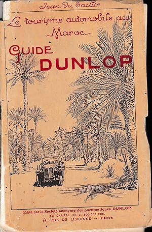 Guide Dunlop. Le tourisme automobile au Maroc