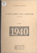 Le Châtillonnais sous l'Occupation ------------ 1ère partie , 1940