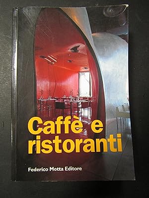 Imagen del vendedor de AA.VV. Caff e ristoranti. Motta editore. 2003 a la venta por Amarcord libri
