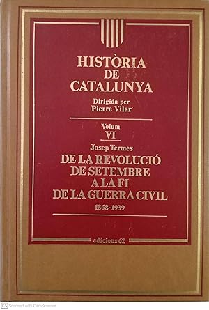 Història de Catalunya. Volum VI: De la revolució de setembre a la fi de la guerra civil