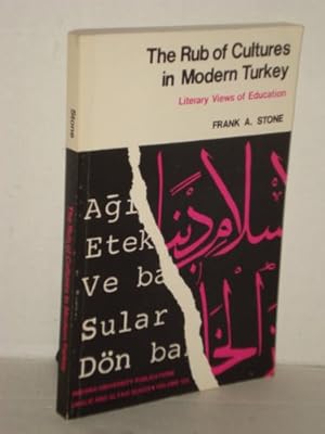 Seller image for The Rub of Cultures in Modern Turkey: Literary Views of Education (Uralie and Altaic Ser.: No. 123) for sale by Redux Books