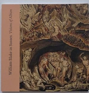 Seller image for William Blake in Sussex - Visions of Albion for sale by A.O'Neill