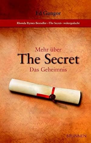 Bild des Verkufers fr Mehr über The Secret, Das Geheimnis : Rhonda Byrnes Bestseller 'The Secret' weitergedacht zum Verkauf von AHA-BUCH