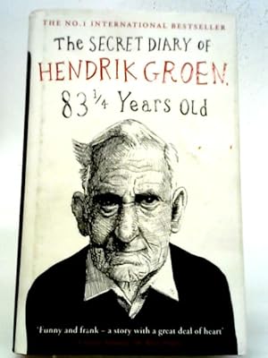 Seller image for The Secret Diary of Hendrik Groen, 83¼ Years Old for sale by World of Rare Books