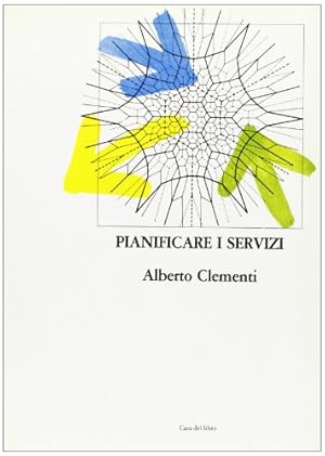 Pianificare i servizi. Problemi e tecniche dell'intervento urbanistico