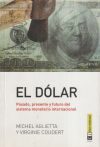 El dólar: pasado, presente y futuro del sistema monetario internacional