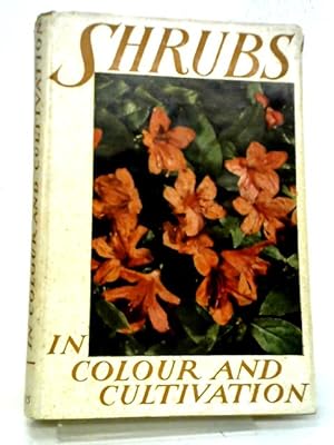 Bild des Verkufers fr Shrubs In Colour And Cultivation zum Verkauf von World of Rare Books