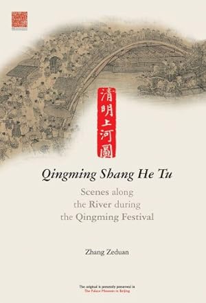 Seller image for Scenes along the River during the Qingming Festival: Qingming Shang He Tu by Zeduan, Zhang, Wei, Zhang [Hardcover ] for sale by booksXpress