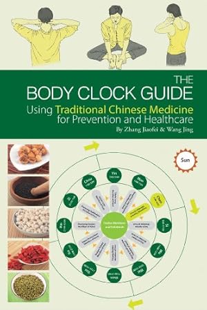 Image du vendeur pour The Body Clock Guide: Using Traditional Chinese Medicine for Prevention and Healthcare by Jiaofei, Zhang, Jing, Wang [Paperback ] mis en vente par booksXpress