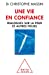 Image du vendeur pour Vivre en confiance [FRENCH LANGUAGE - Soft Cover ] mis en vente par booksXpress