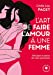 Seller image for L'art de faire l'amour une femme [FRENCH LANGUAGE - No Binding ] for sale by booksXpress