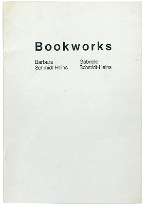 Seller image for Bookworks. Original books from 1972 to 1976. Barbara Schmidt-Heins / Gabriele Schmidt-Heins. for sale by Sims Reed Ltd ABA ILAB