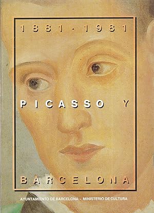 Imagen del vendedor de Picasso y Barcelona: 1881-1981 : Salo?n del Tinell, octubre 1981-enero 1982, Museo Espan?ol de Arte Contempora?neo, febrero-marzo 1982 (Spanish Edition) a la venta por LLEIXIULLIBRES