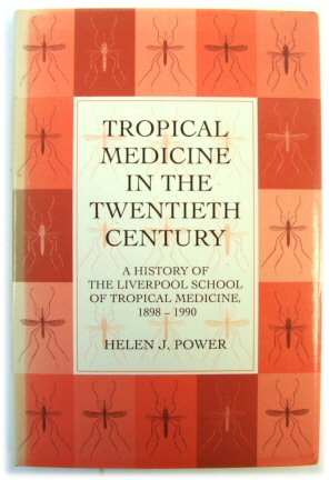Bild des Verkufers fr Tropical Medicine in the Twentieth Century: A History of the Liverpool School of Tropical Medicine 1898-1990 zum Verkauf von PsychoBabel & Skoob Books