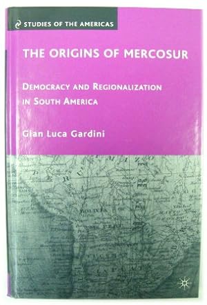 Bild des Verkufers fr The Origins of Mercosur: Democray and Regionalization in South America zum Verkauf von PsychoBabel & Skoob Books