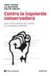 Seller image for Contra la izquierda conservadora . Una crtica radical del capital sin nostalgia estatista for sale by Agapea Libros