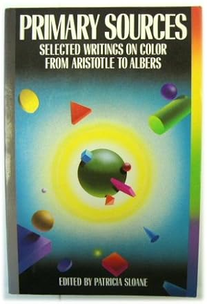 Bild des Verkufers fr Primary Sources: Selected Writings on Color from Aristotle to Albers zum Verkauf von PsychoBabel & Skoob Books