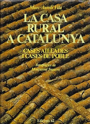 La casa rural a Catalunya (Vida i costums dels catalans) (Catalan Edition)