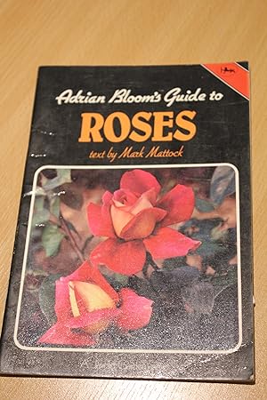 Image du vendeur pour Adrian Bloom's Guide to Roses mis en vente par Orb's Community Bookshop