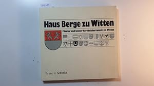 Immagine del venditore per Haus Berge zu Witten - Fnfter und letzter Gerichtsherrensitz in Witten venduto da Gebrauchtbcherlogistik  H.J. Lauterbach