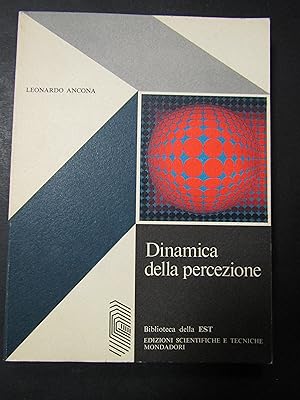 Imagen del vendedor de Ancona Leonardo. Dinamica della percezione. EST. 1976 a la venta por Amarcord libri