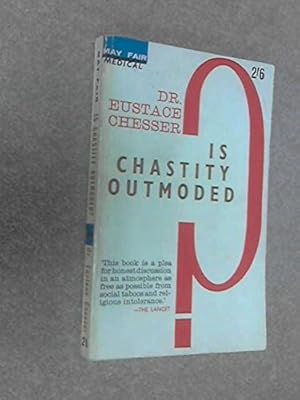 Imagen del vendedor de Is Chastity Outmoded? a la venta por Redux Books