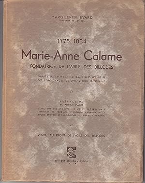 Marie-Anne Calame. Fondatrice de l'Asile des Billodes, d'après ses lettres inédites, celles d'ami...