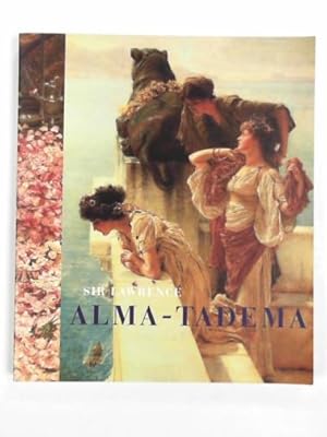 Seller image for Sir Lawrence Alma-Tadema for sale by Cotswold Internet Books