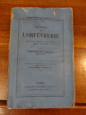 Seller image for Histoire de l'orfvrerie, depuis les temps les plus reculs, jusqu' nos jours. for sale by Librairie Lang