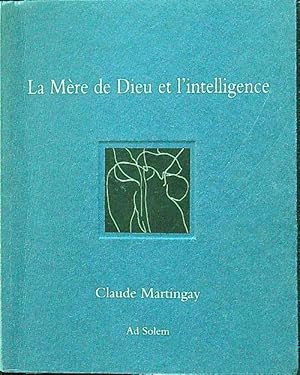 Imagen del vendedor de La Mere de Dieu et l'intelligence a la venta por Librodifaccia