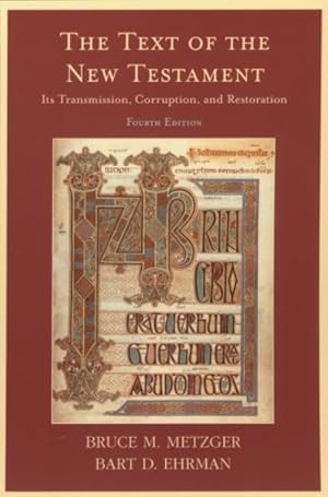 Image du vendeur pour Text Of The New Testament : Its Transmission, Corruption, And Restoration mis en vente par GreatBookPricesUK